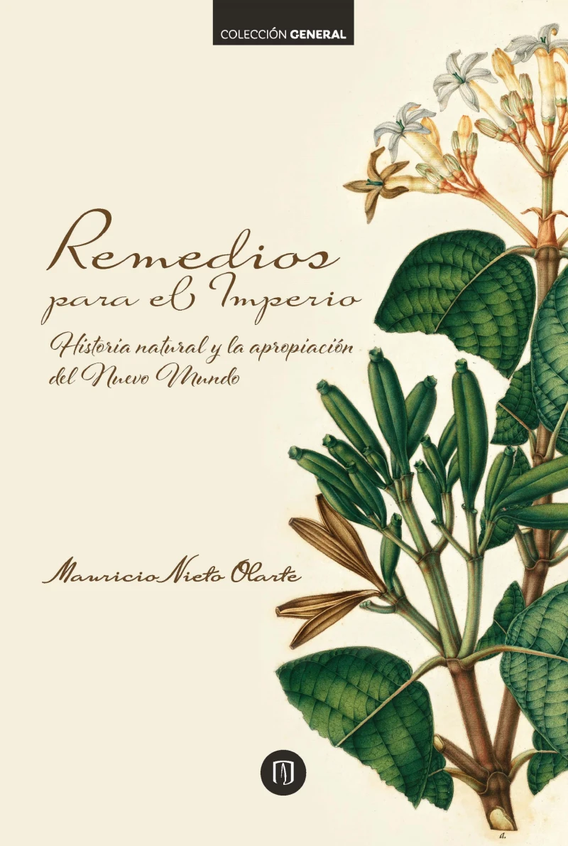 Portada: Remedios para el Imperio: historia natural y la apropiación del Nuevo Mundo