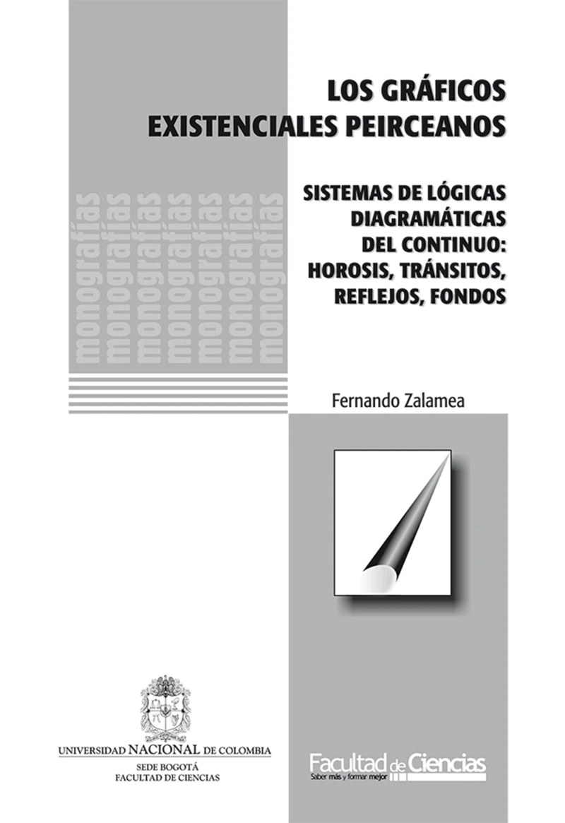 Portada: Los gráficos existenciales peirceanos. Sistemas de lógicas diagramáticas de continuo: hirosis, tránsitos, reflejos, fondos