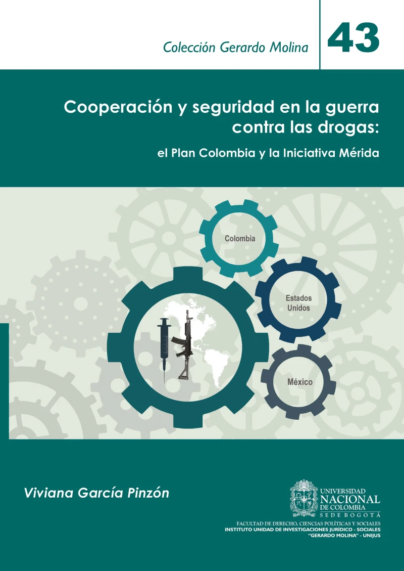Portada: Cooperación y seguridad en la guerra contra las drogas: el Plan Colombia y la Iniciativa Mérida