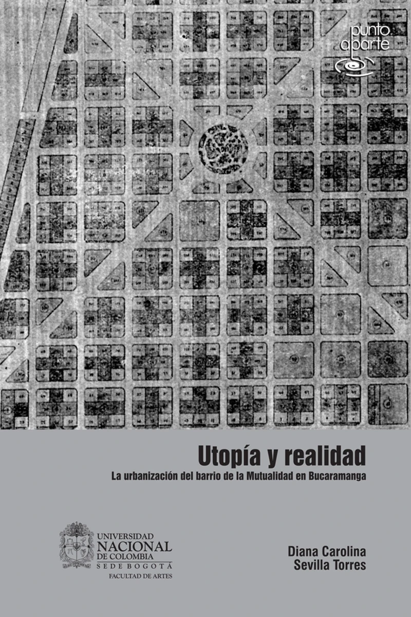 Portada: Utopía y realidad. La urbanización del barrio de la mutualidad en Bucaramanga