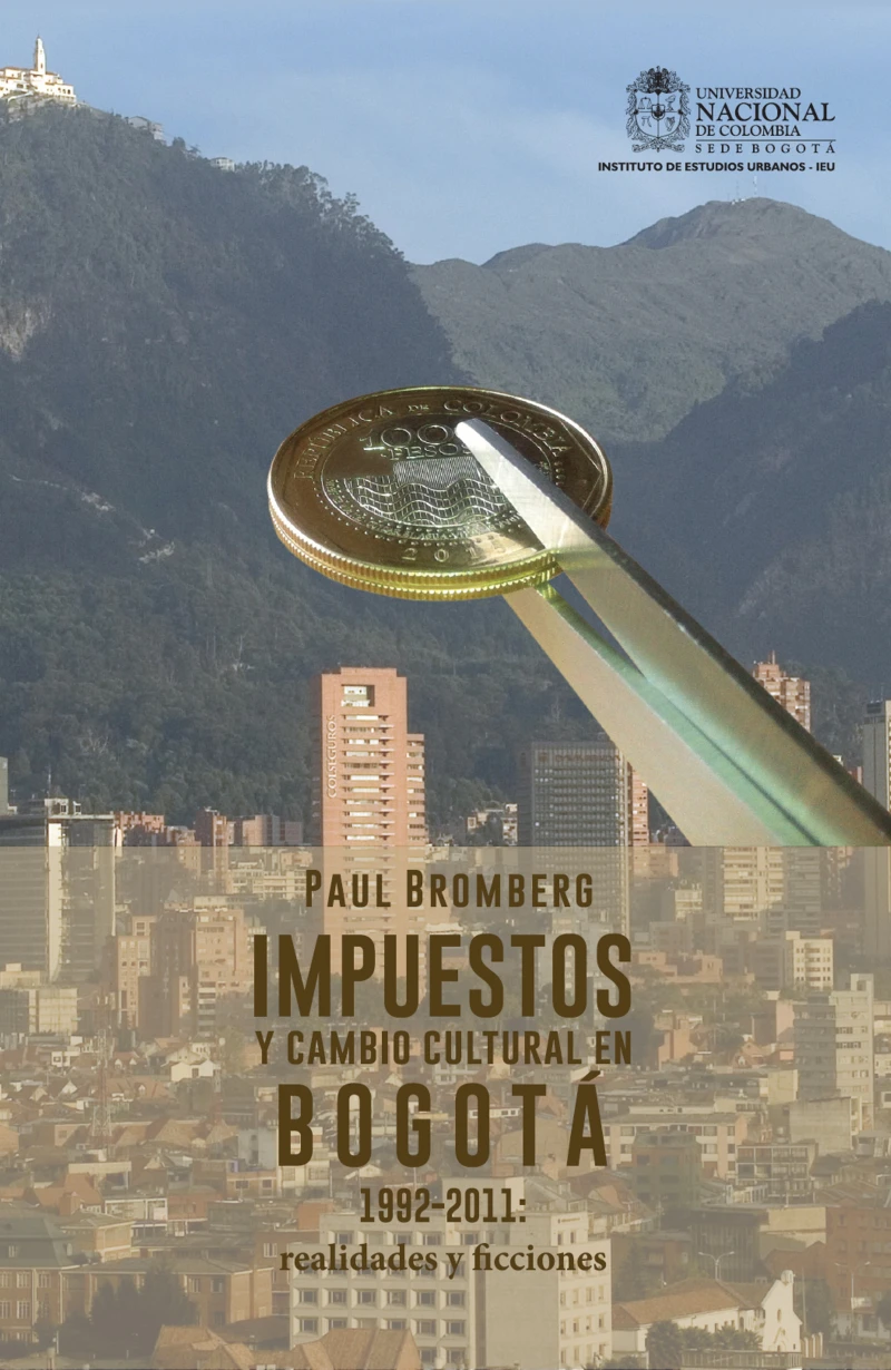 Portada: Impuestos y cambio cultural en Bogotá, 1992-2011