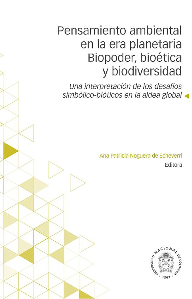 Portada: Pensamiento ambiental en la era planetaria. Biopoder, bioética y biodiversidad