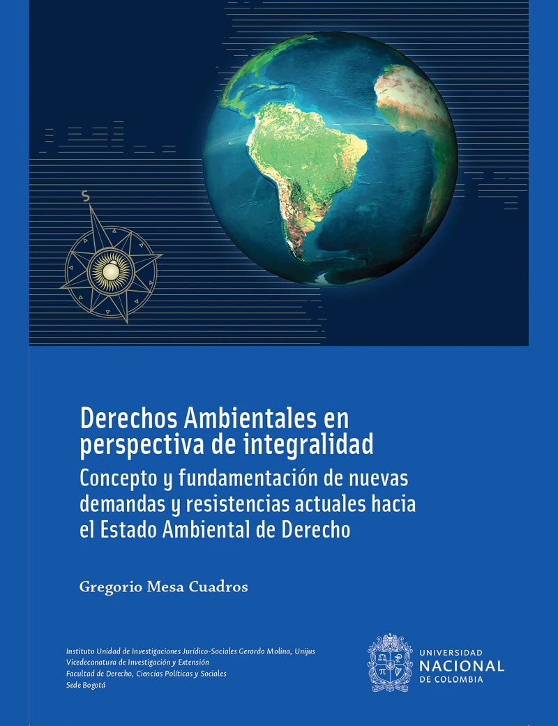 Portada: Derechos ambientales en perspectiva de integralidad : concepto y fundamentación de nuevas demandas y resistencias actuales hacia el estado ambiental de derecho (Cuarta Edición)
