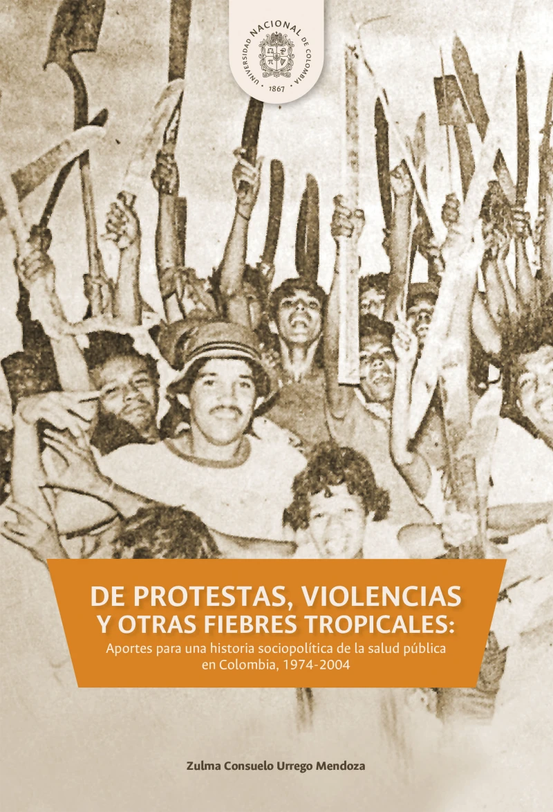 Portada: DE PROTESTAS, VIOLENCIAS Y OTRAS FIEBRES TROPICALES: