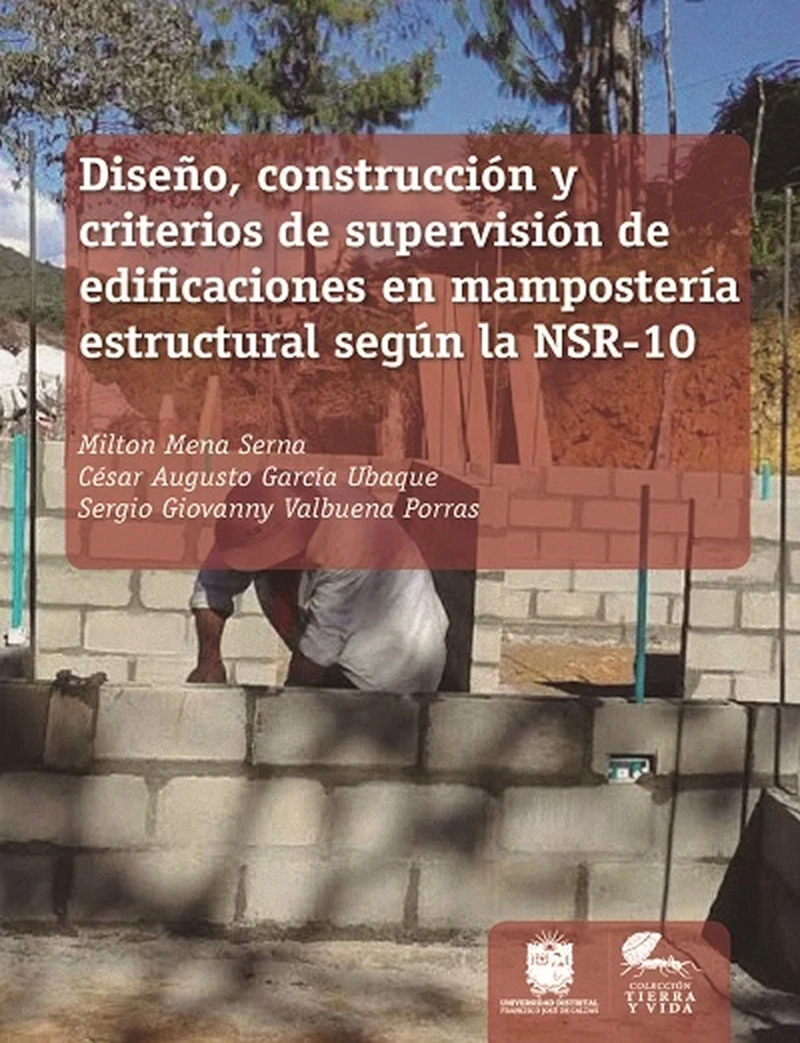 Portada: Diseño, construcción y criterios de supervisión de edificaciones en mampostería estructural según la NSR-10