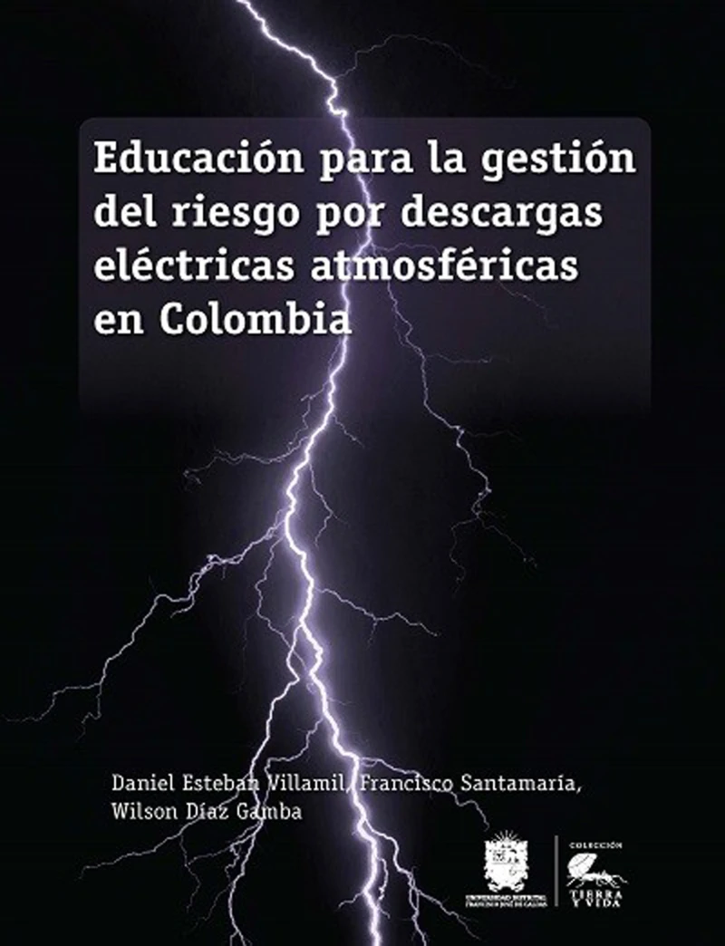 Portada: Educación para la gestión del riesgo por descargas eléctricas atmosféricas en Colombia