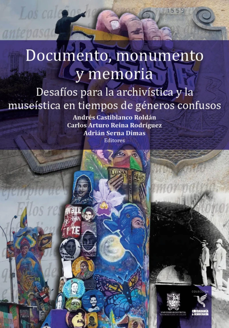 Portada: Documento, monumento y memoria: Desafíos para la archivística y la museística en tiempos de géneros confusos