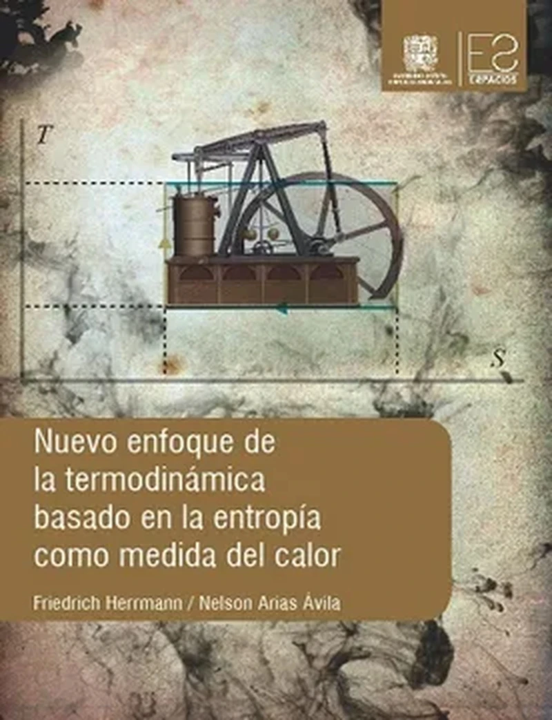 Portada: Nuevo enfoque de la termodinámica basado en la entropía como medida del calor