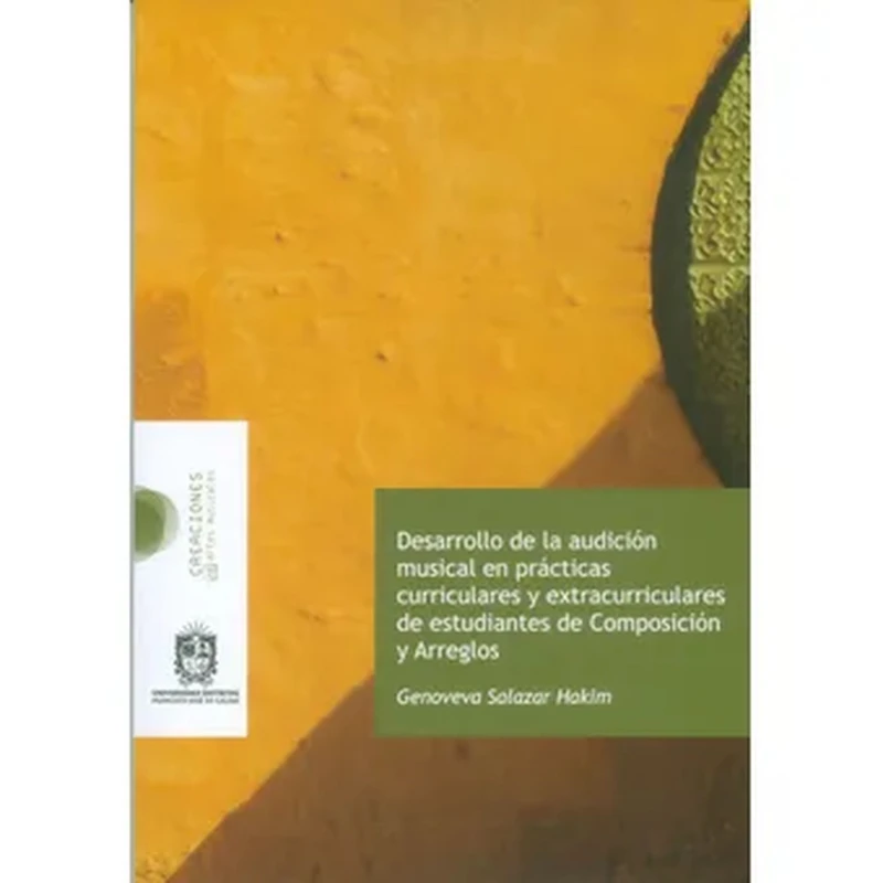 Portada: Desarrollo de la audición musical en prácticas curriculares y extracurriculares de estudiantes de Composación y Arreglos