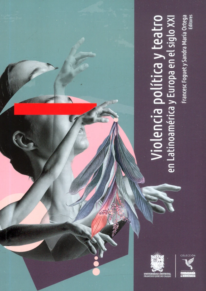 Portada: Violencia política y teatro en Latinoamérica y Europa en el siglo XXI