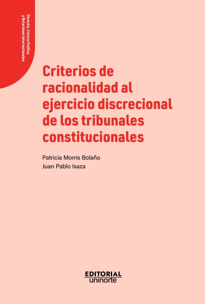 Portada: Criterios de racionalidad al ejercicio discrecional de los tribunales constitucionales