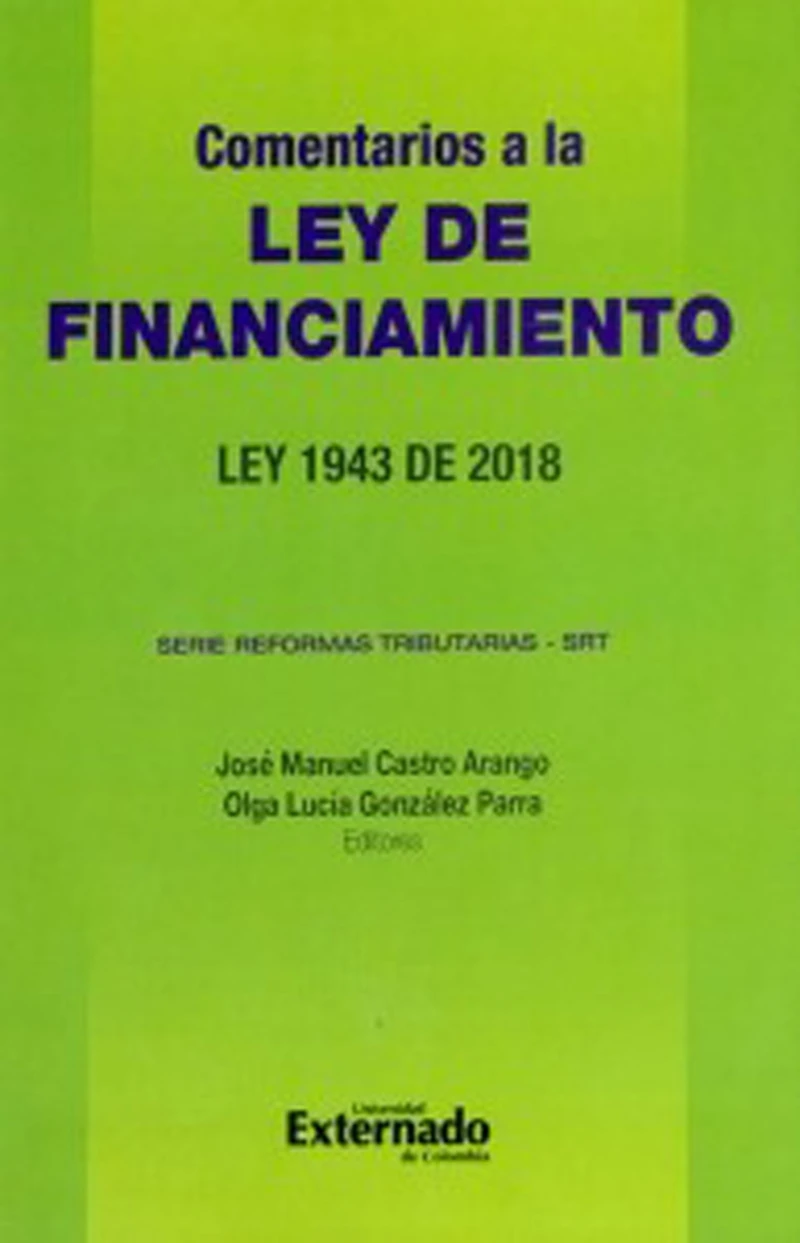 Portada: Comentarios a la Ley de financiamiento. Ley 1943 de 2018. Serie reformas tributarias - SRT