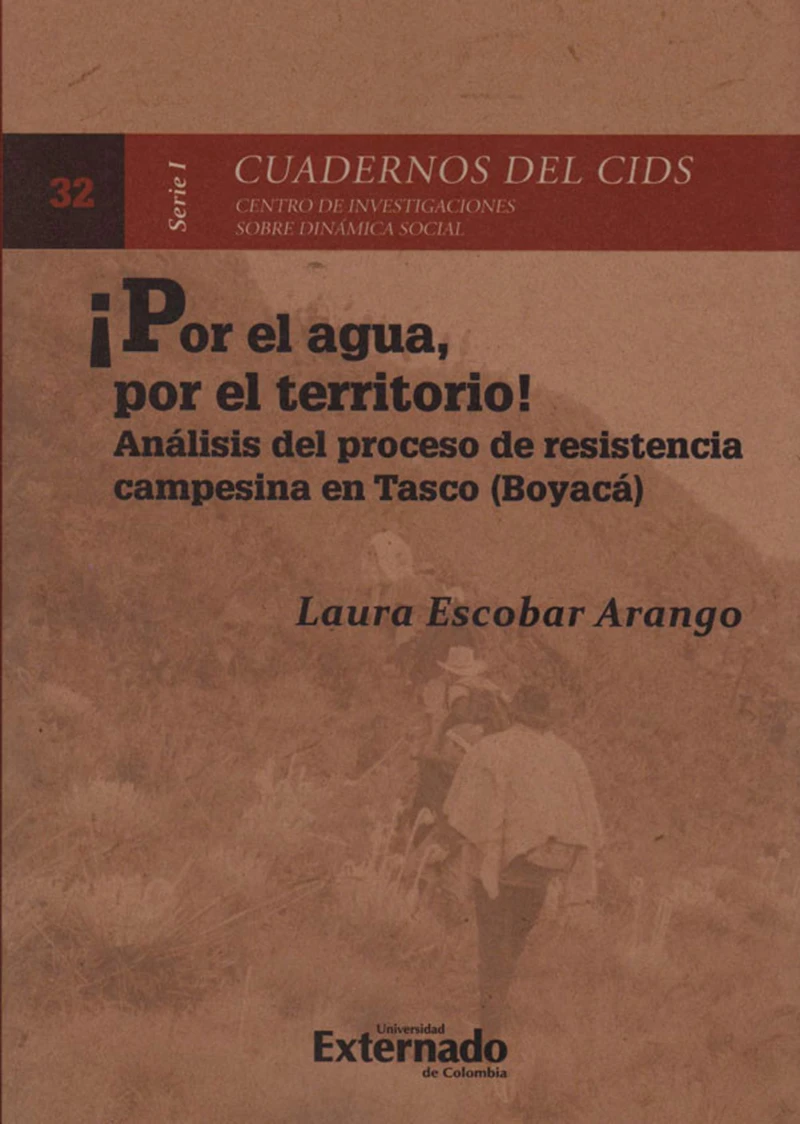 Portada: ¡Por el agua, por el Territorio! Análisis del Proceso de Resistencia campesina en Tasco (Boyacá)