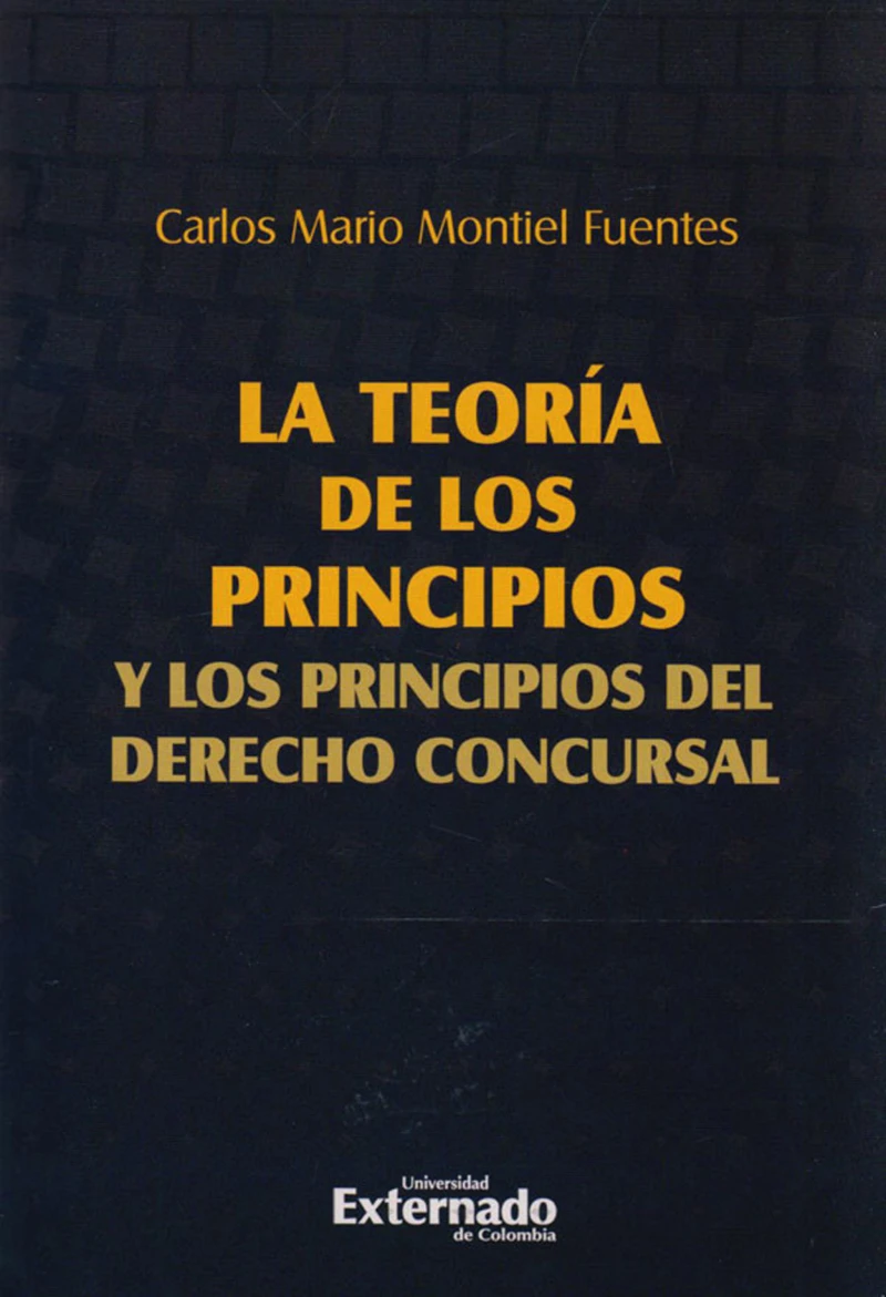 Portada: La Teoría de los Principios y los Principios del Derecho Concursal