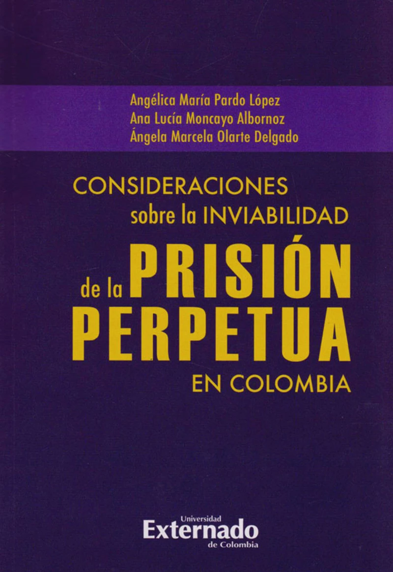 Portada: Consideraciones sobre la inviabilidad de la prisión perpetua en Colombia