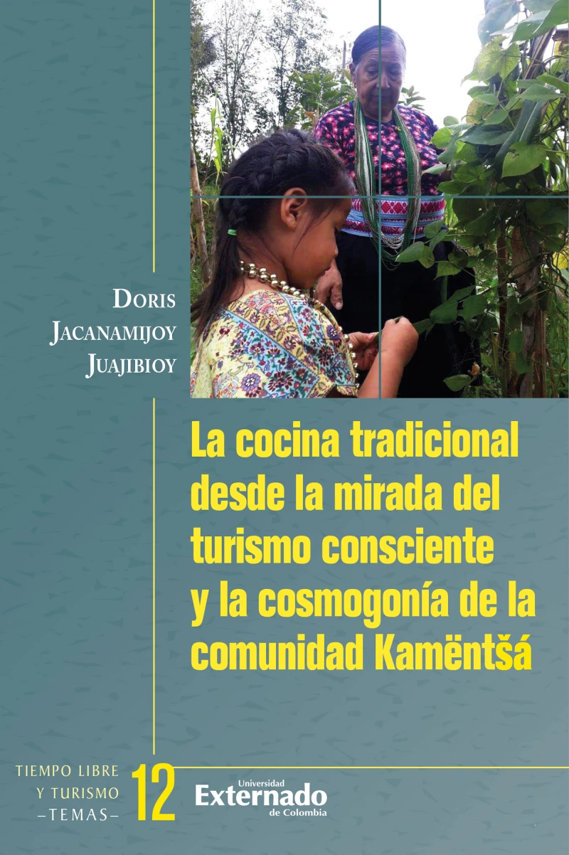 Portada: La cocina tradicional desde la mirada del turismo consciente y la cosmogonía de la Comunidad Kamëntšá