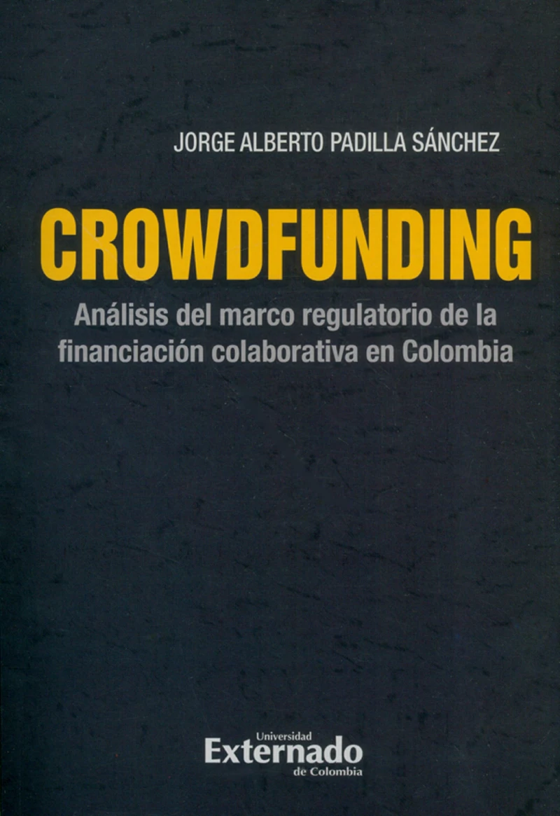 Portada: Crowdfunding : análisis del marco regulatorio de la financiación colaborativa en Colombia
