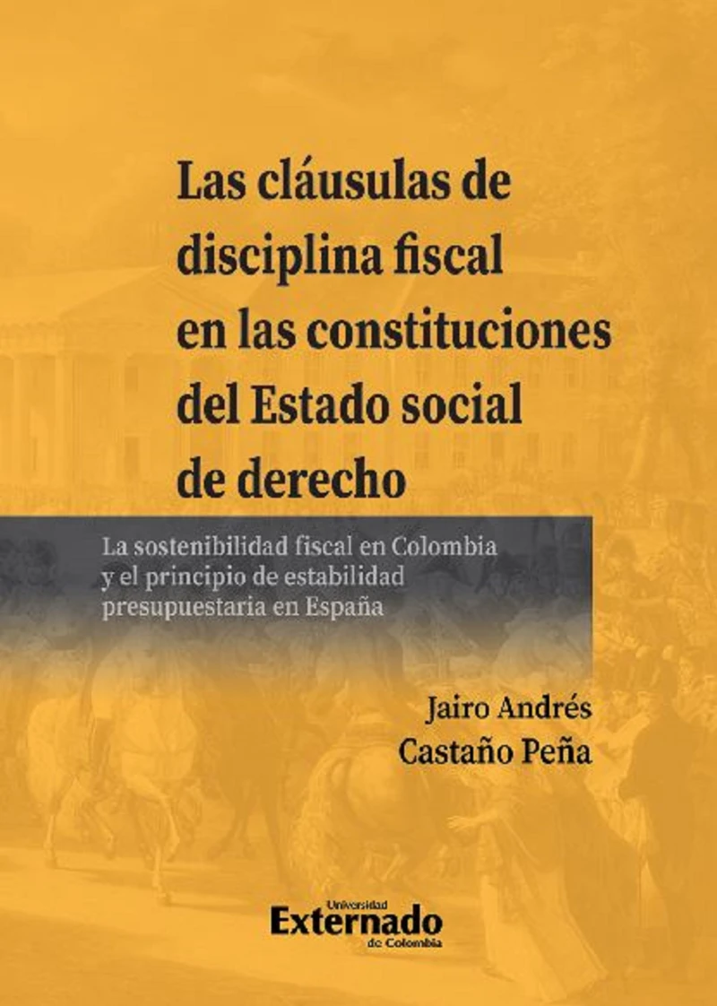 Portada: Las cláusulas de disciplina fiscal en las constituciones del Estado social de derecho
