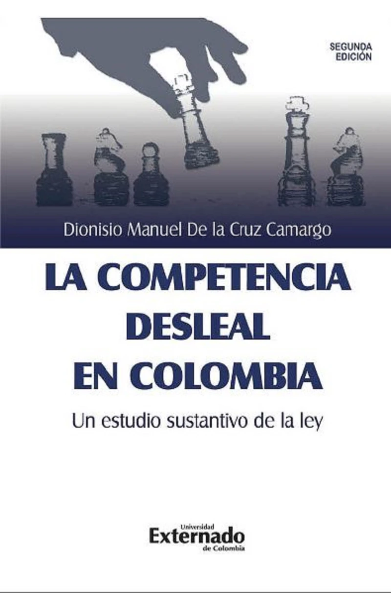 Portada: La competencia desleal en Colombia, un estudio sustantivo de la Ley