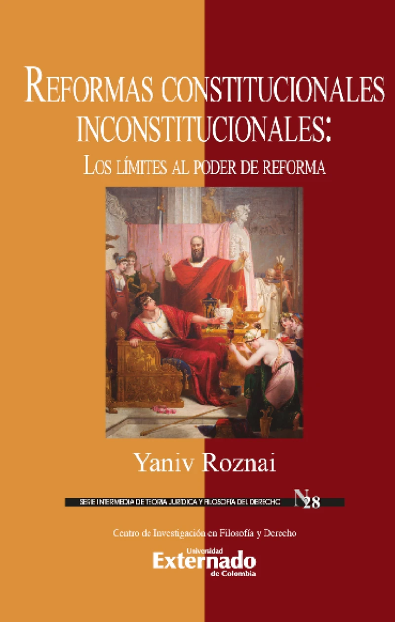 Portada: Reformas constitucionales inconstitucionales: Los límites al poder de reforma