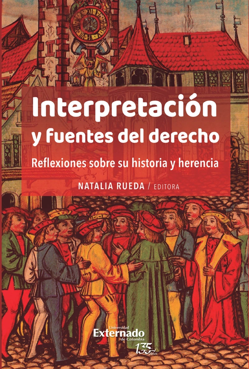 Portada: Interpretación y fuentes del derecho. Reflexiones sobre su historia y herencia