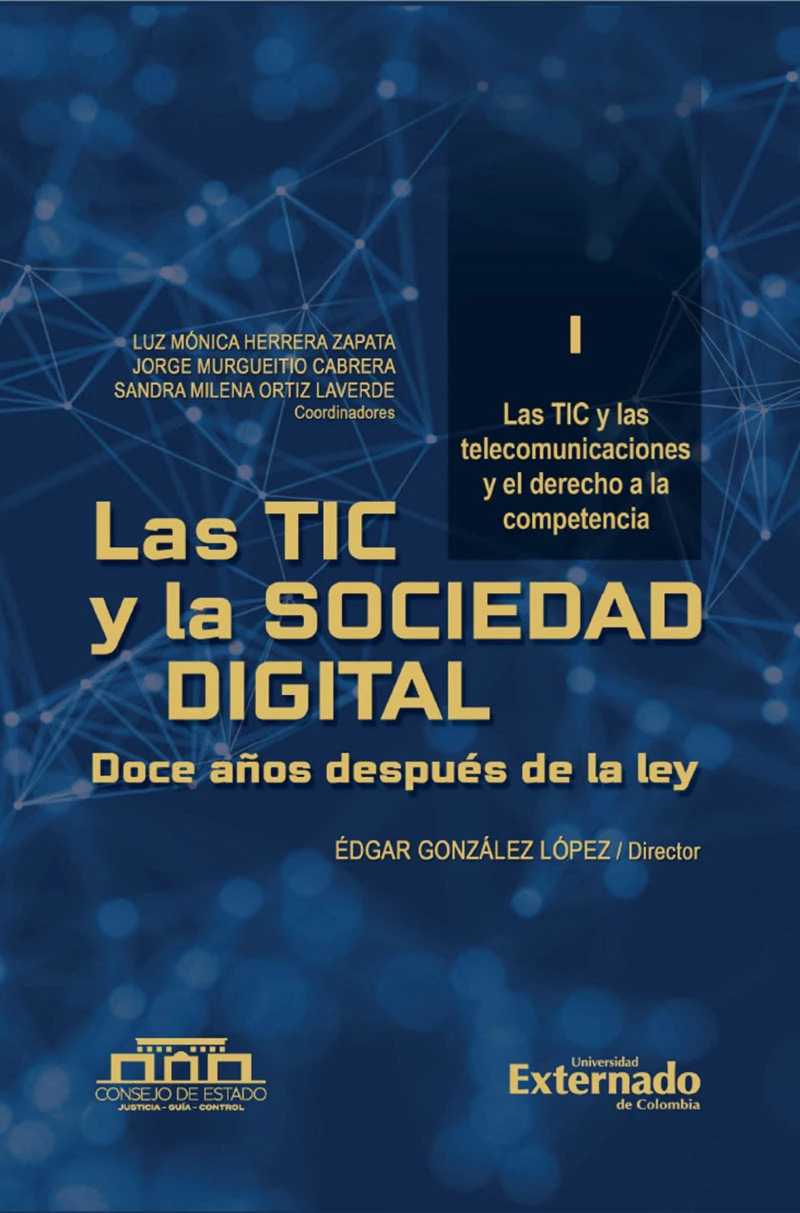 Portada: Las TIC y las Sociedad Digital. Doce años después la Ley. Tomo I Modernización para el Sector TIC y sus recursos esenciales