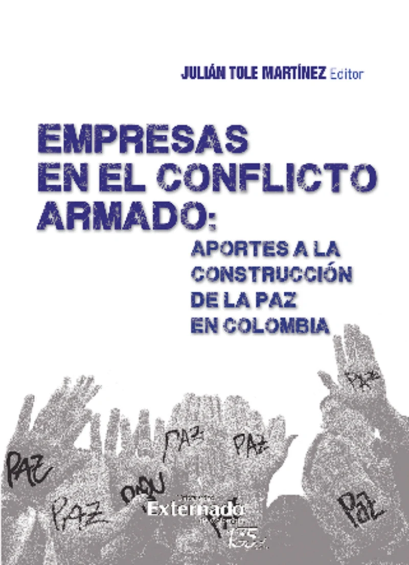 Portada: Empresas en el Conflicto Armado : Aportes a la Construcción de la paz en Colombia