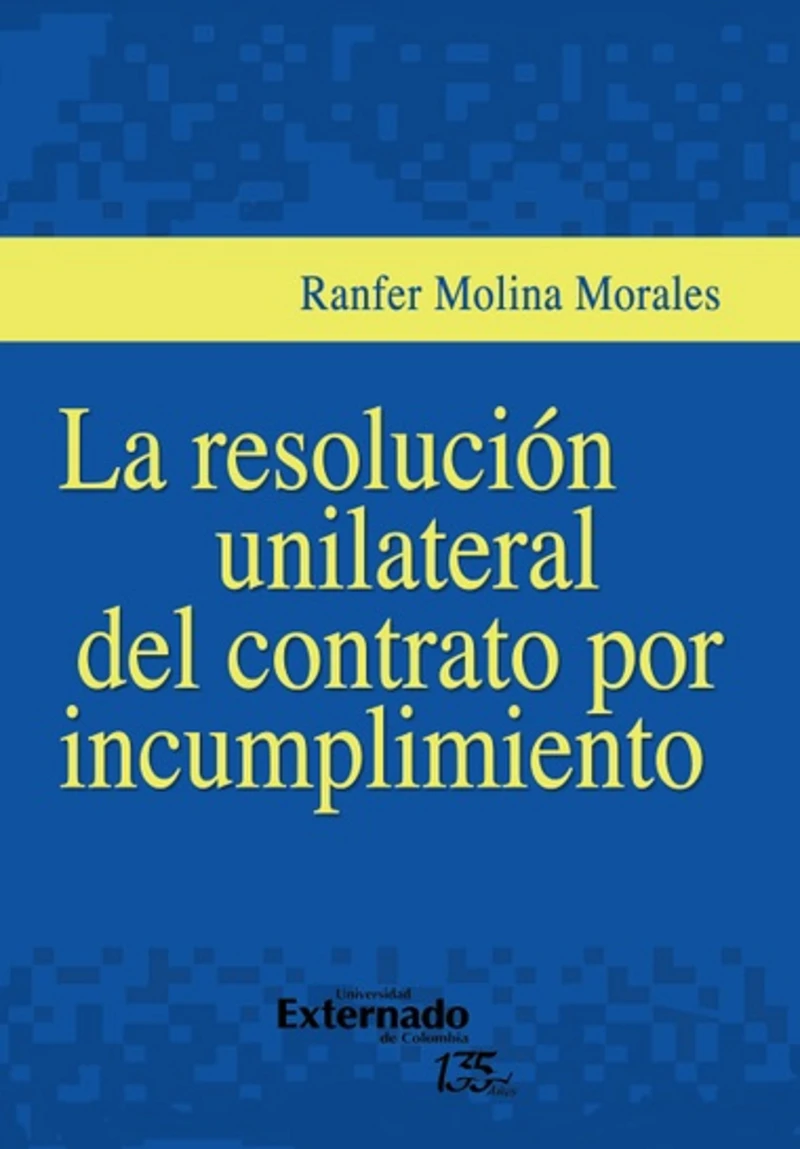 Portada: La resolución unilateral del contrato por incumplimiento