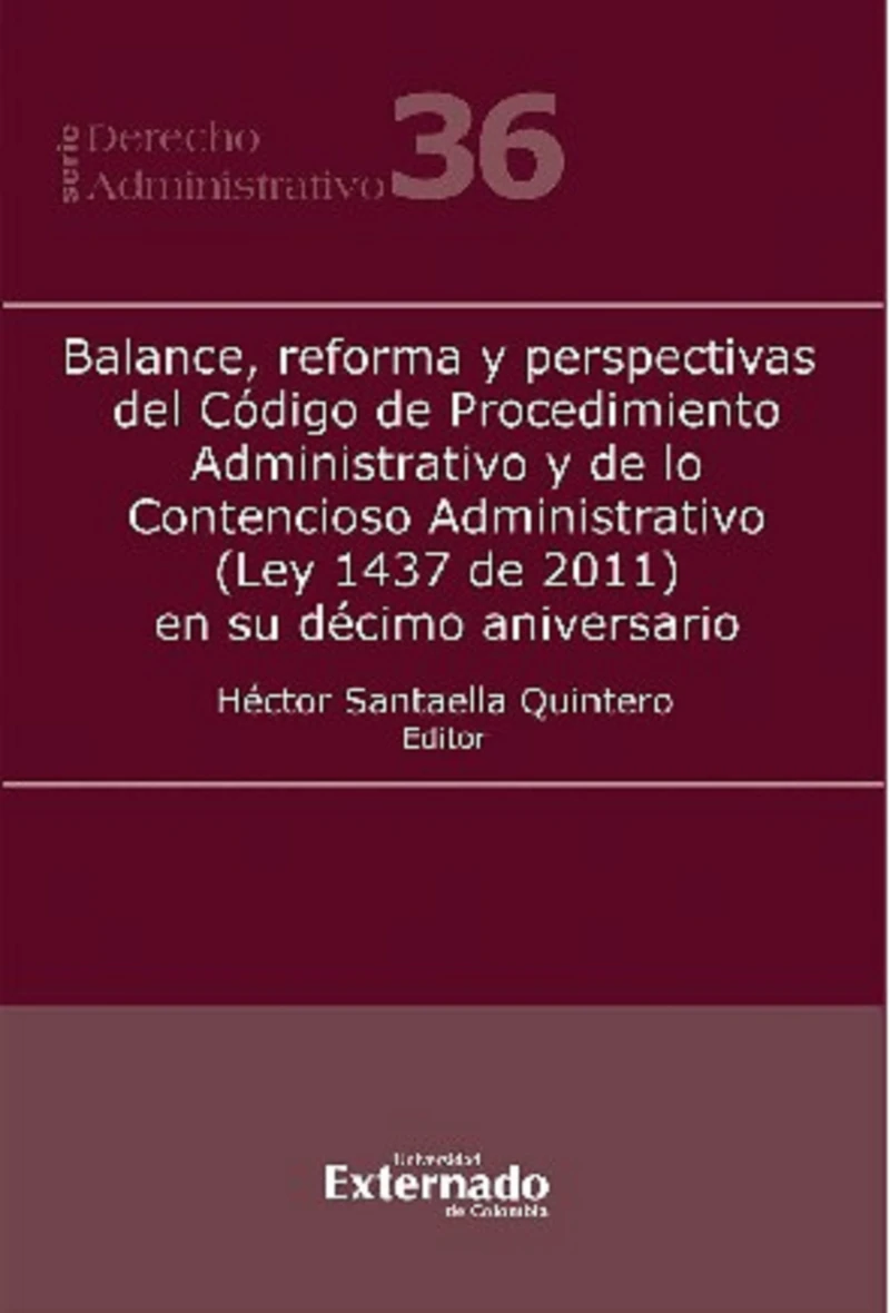 Portada: Balance, reforma y perspectivas del Código de Procedimiento Administrativo y de lo Contencioso Administrativo (Ley 1437 de 2011) en su décimo aniversario
