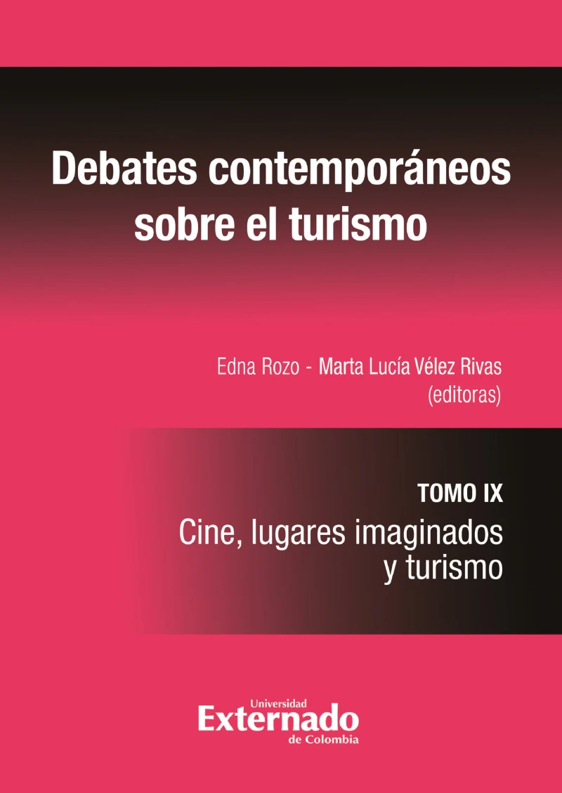 Portada: Debates contemporáneos el sobre turismo: Cine, lugares imaginados y turismo. Tomo IX