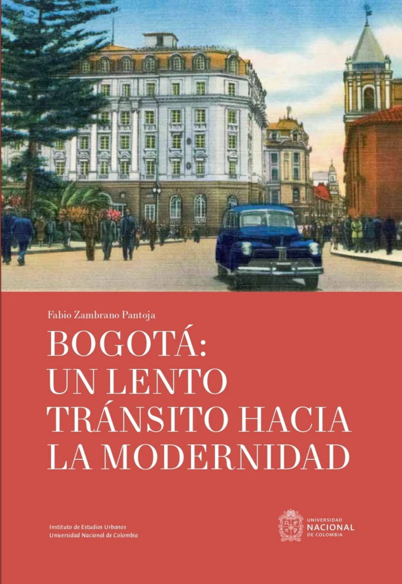 Portada: Bogotá: un lento tránsito hacia la modernidad