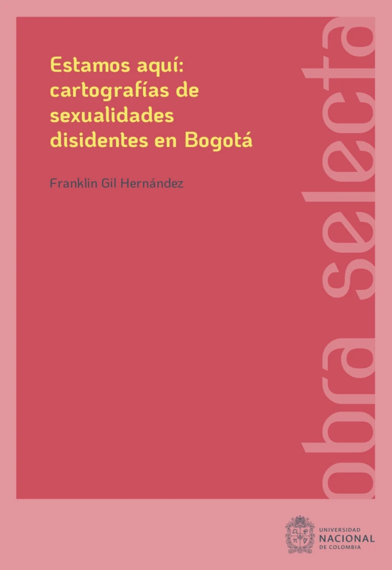 Portada: Estamos aquí: cartografías de sexualidades disidentes en Bogotá