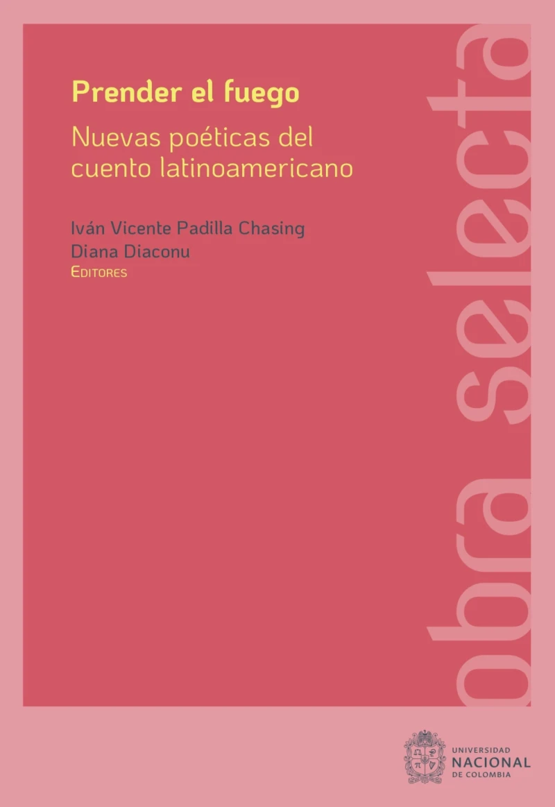Portada: Prender el fuego: Nuevas poéticas del cuento latinoamericano contemporáneo 