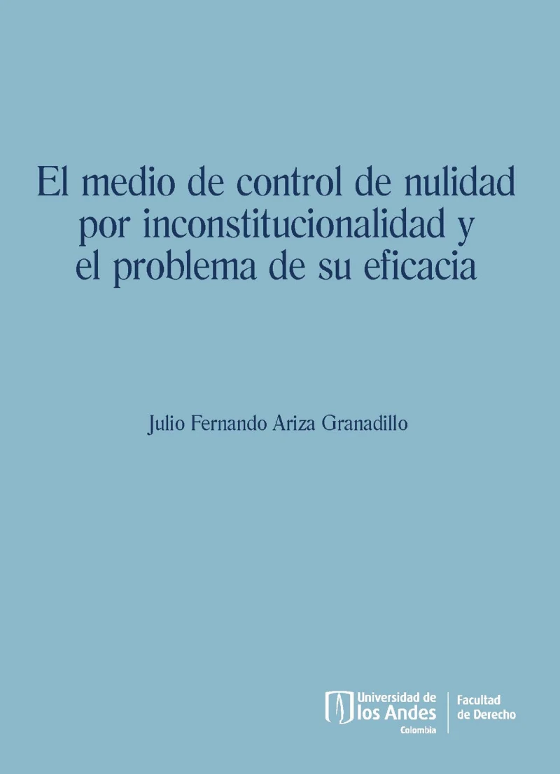 Portada: El medio de control de nulidad por inconstitucionalidad y el problema de su eficacia
