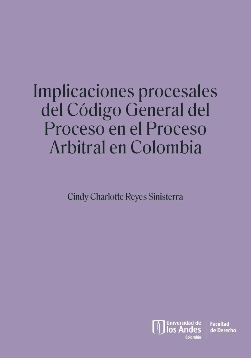 Portada: Implicaciones procesales del Código General del Proceso en el proceso arbitral en Colombia