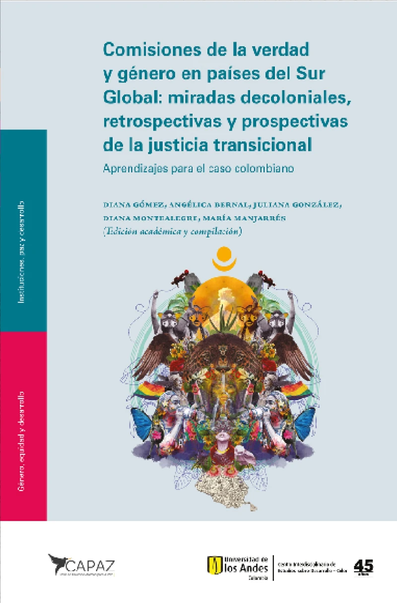 Portada: Comisiones de la verdad y género en países del Sur Global: miradas decoloniales, retrospectivas y prospectivas de la justicia transicional