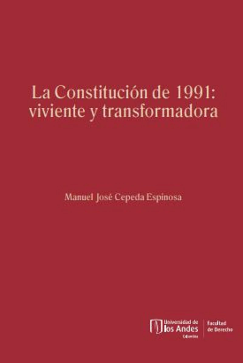Portada: La Constitución de 1991: viviente y transformadora
