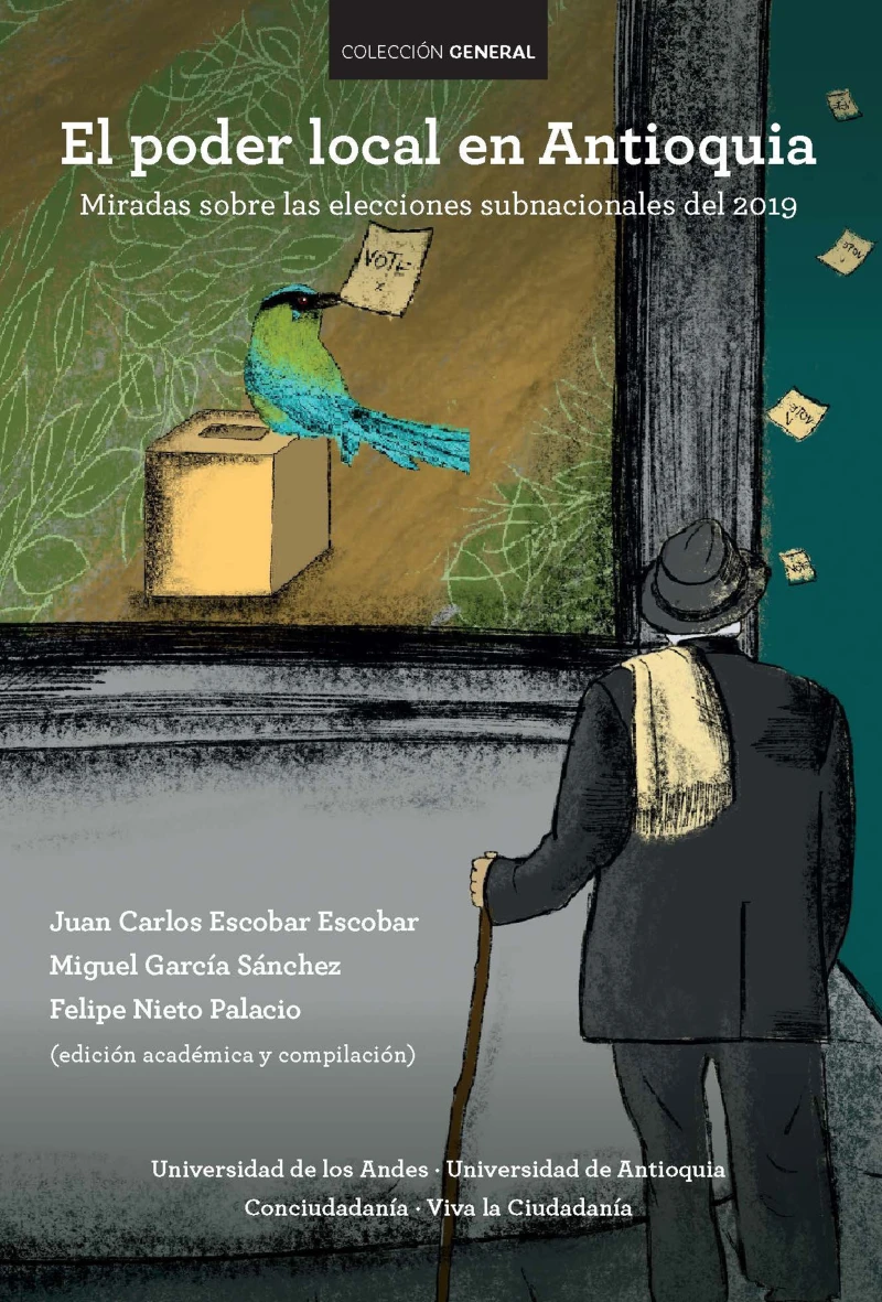 Portada: El poder local en Antioquia. Miradas sobre las elecciones subnacionales del 2019