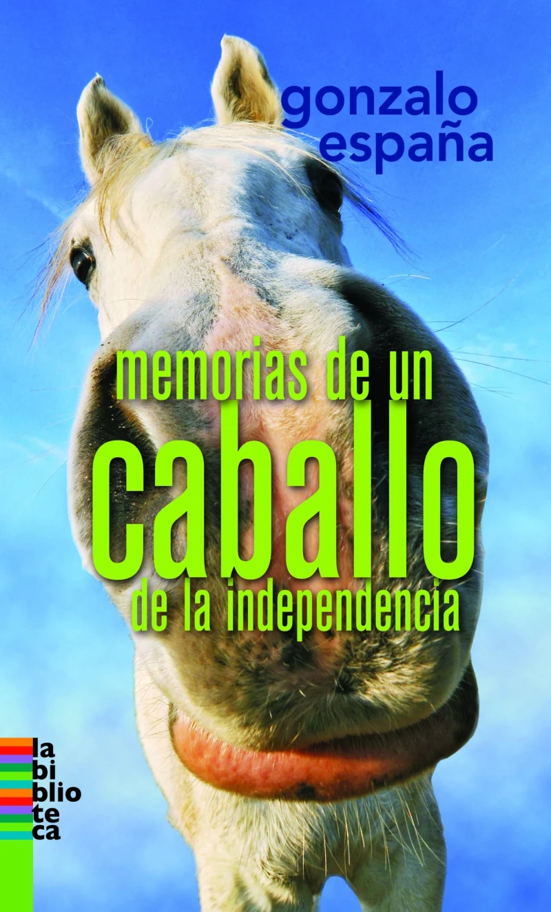 Portada: Memorias de un caballo de la indepencia