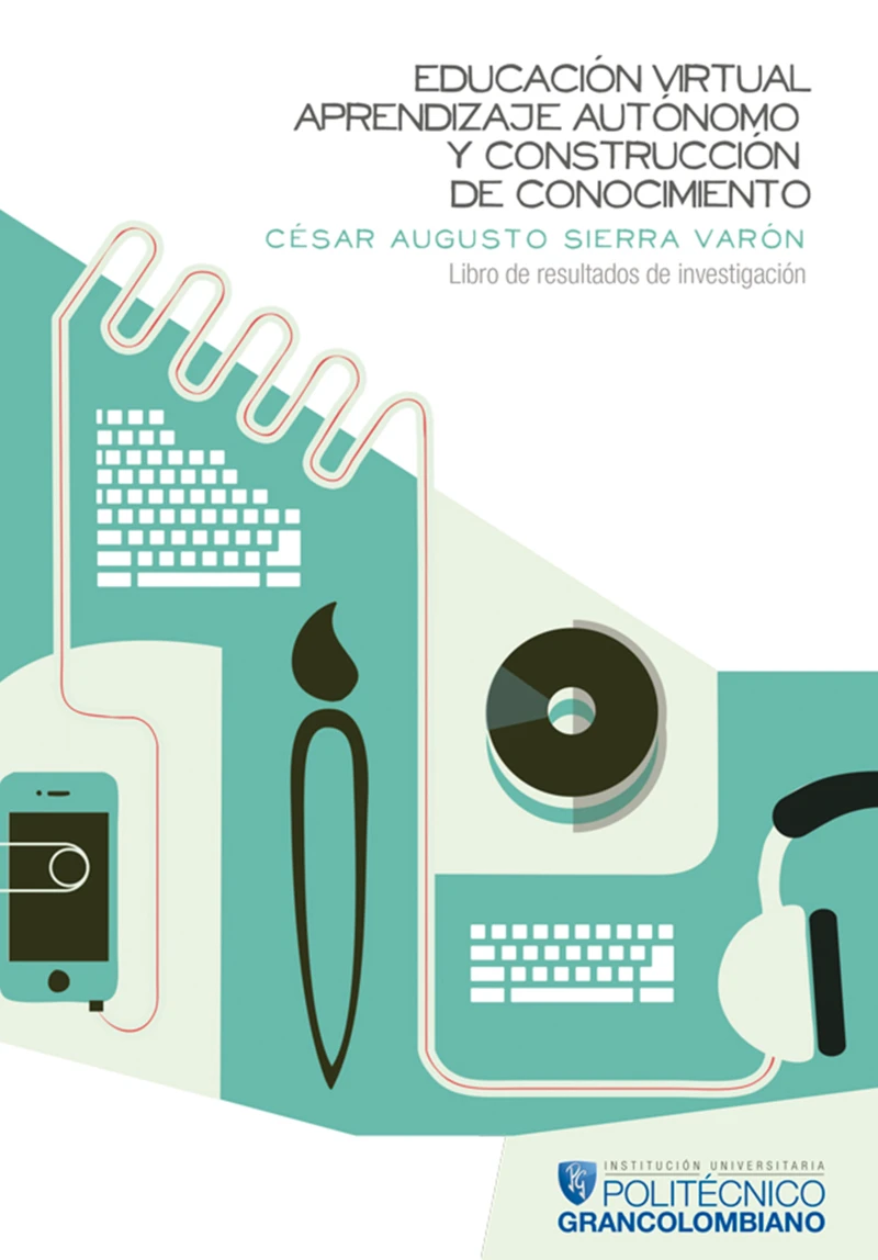 Portada: Educación virtual, aprendizaje autónomo y construcción de conocimiento.