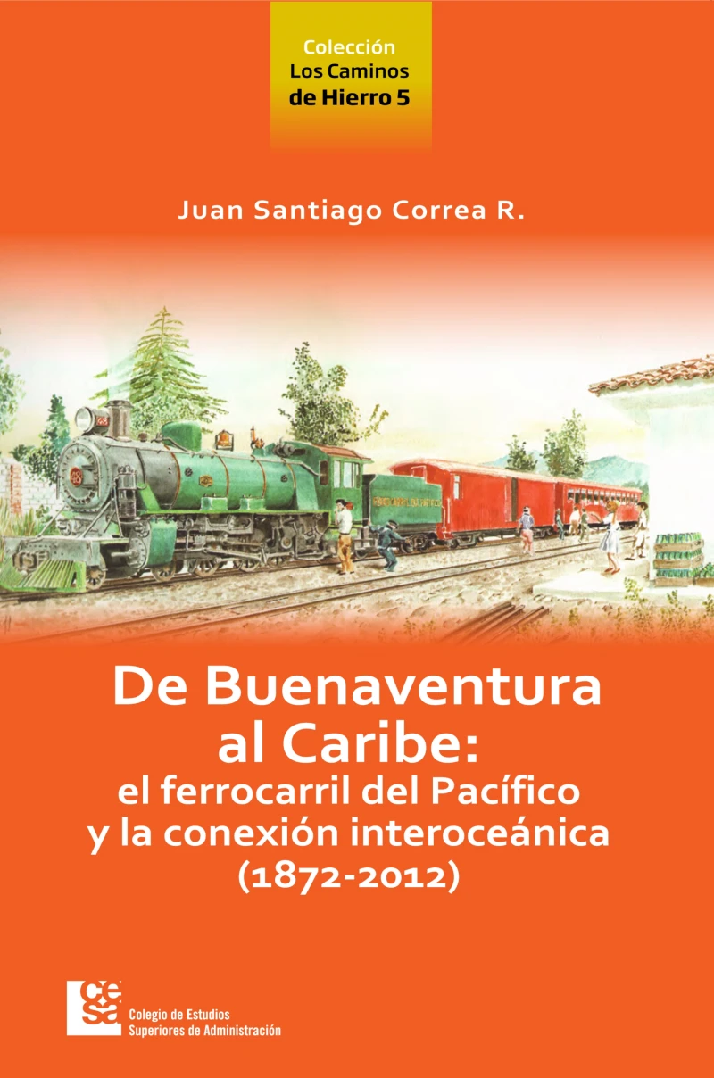 Portada: Los Caminos de Hierro 5. De Buenaventura al Caribe
