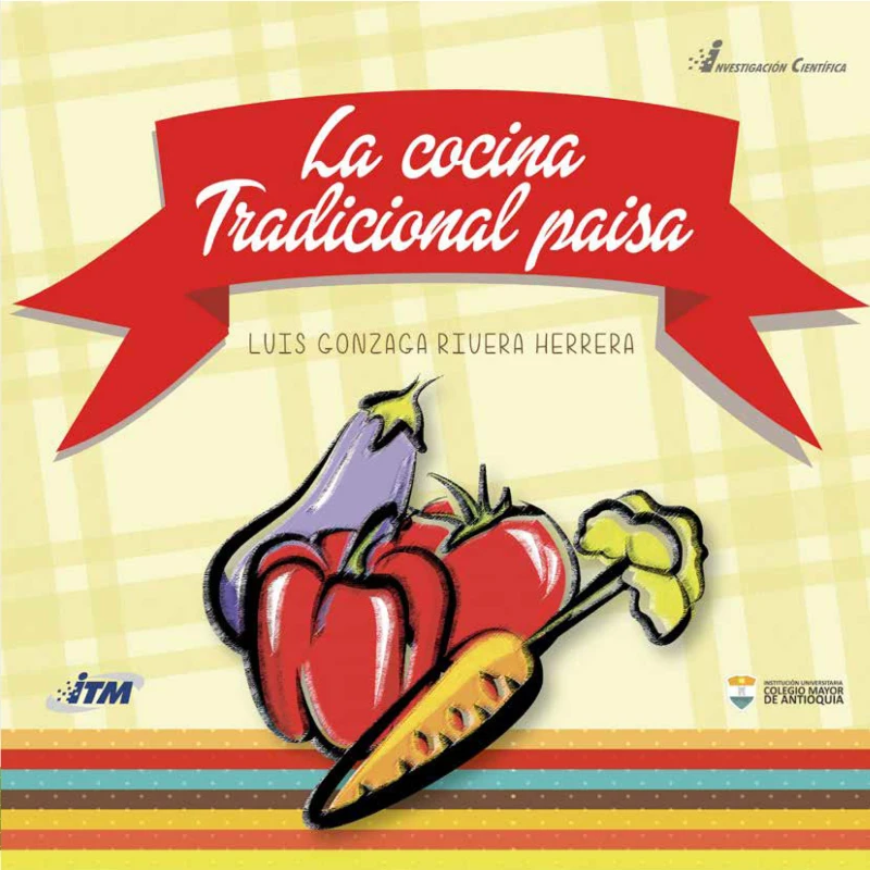 Portada: La cocina tradicional paisa