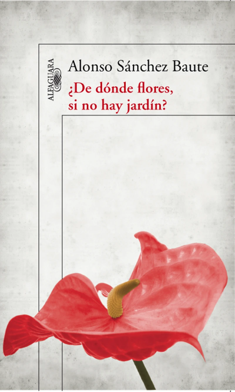 Portada: ¿De dónde flores si no hay jardín?