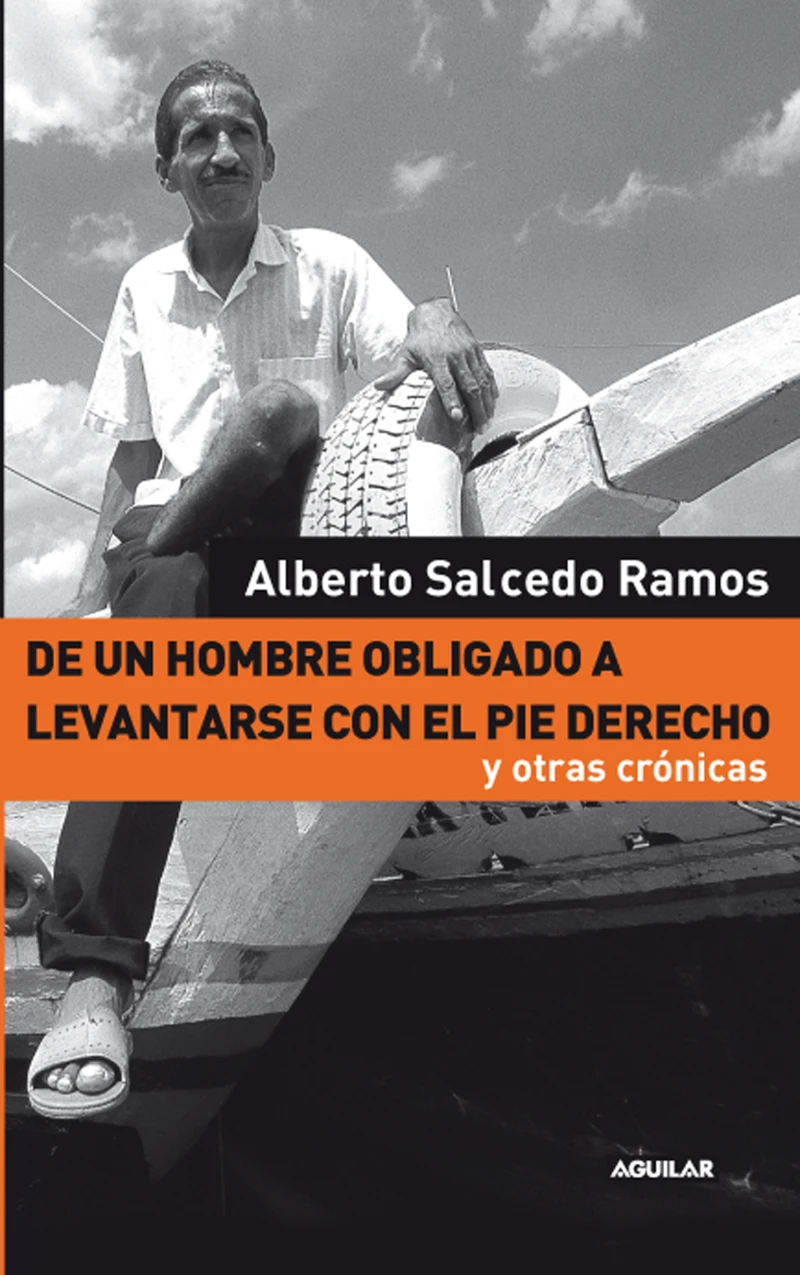 Portada: De un hombre obligado a levantarse con el pie derecho y otras crónicas