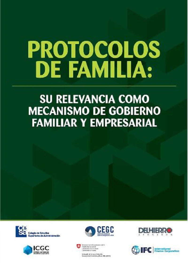 Portada: Protocolos de familia: su relevancia como mecanismo de gobierno familiar y empresarial