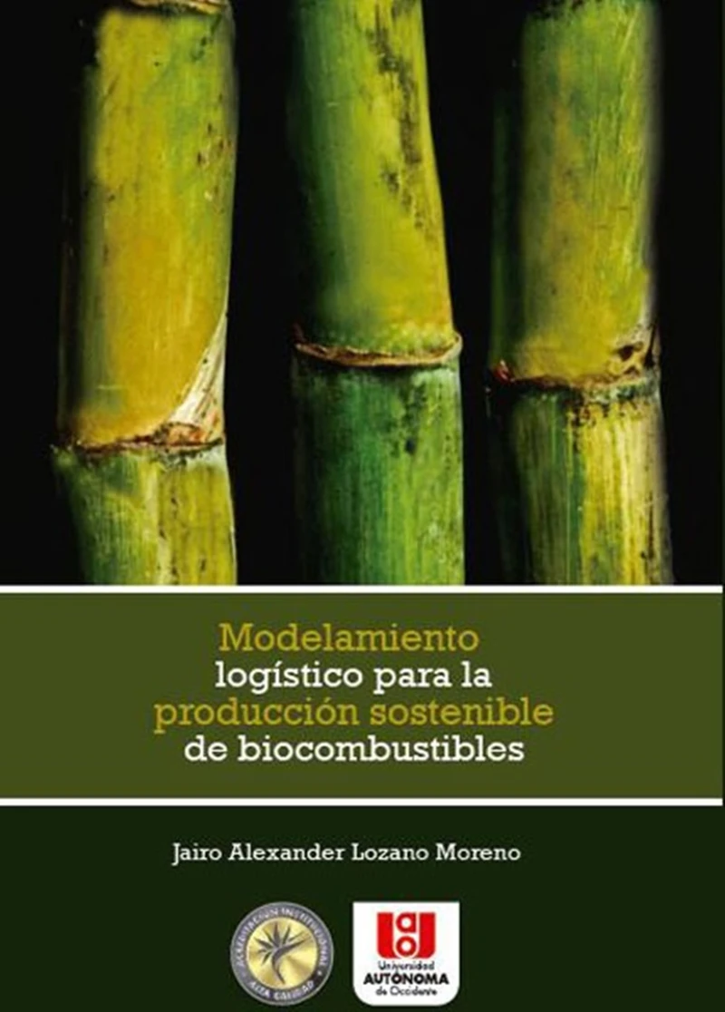 Portada: Modelamiento logístico para la producción sostenible de biocombustibles