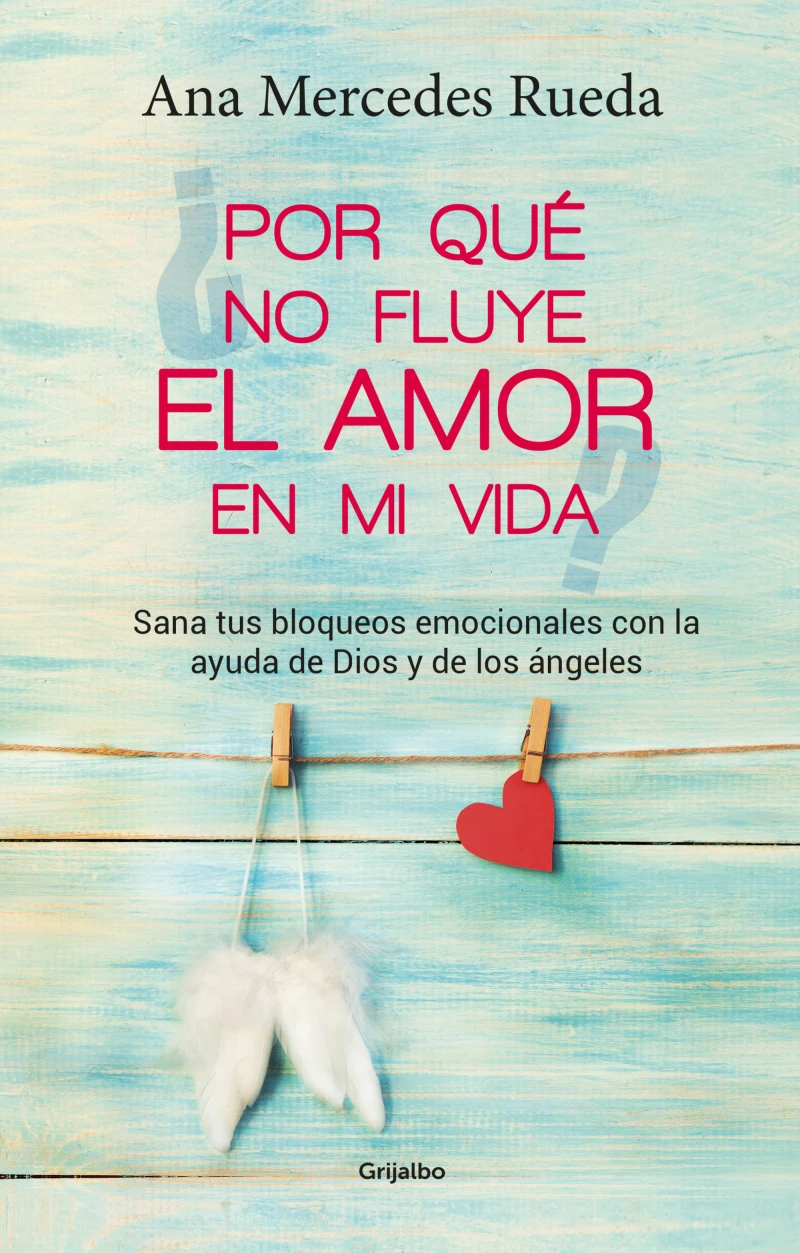 Portada: Por qué no fluye el amor en mi vida