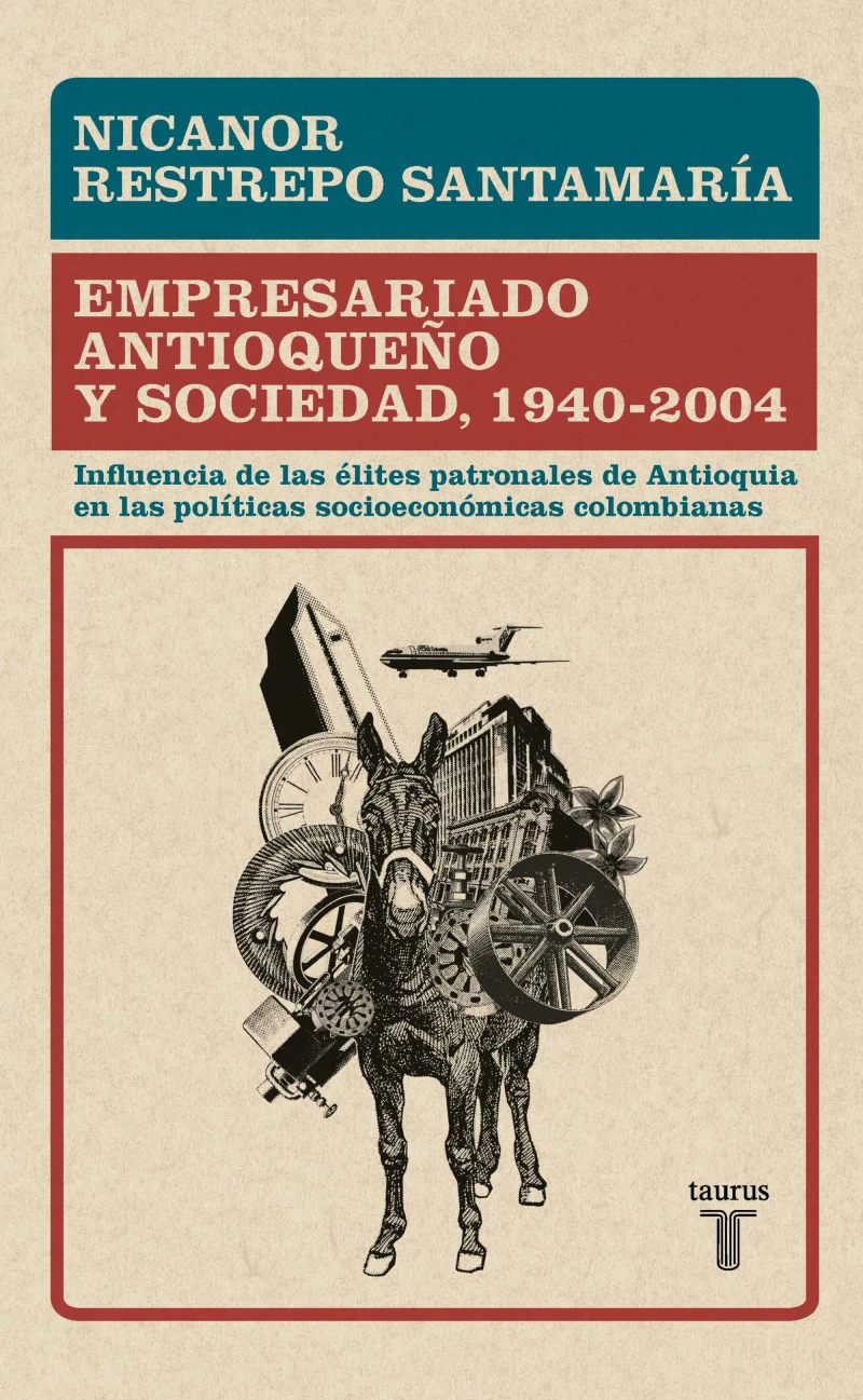 Portada: Empresariado antioqueño y sociedad, 1940 - 2004