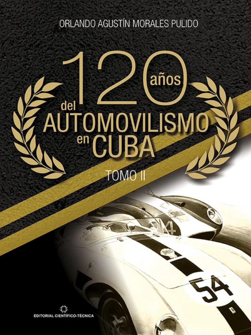 Portada: 120 años del automovilismo en Cuba. Tomo 2