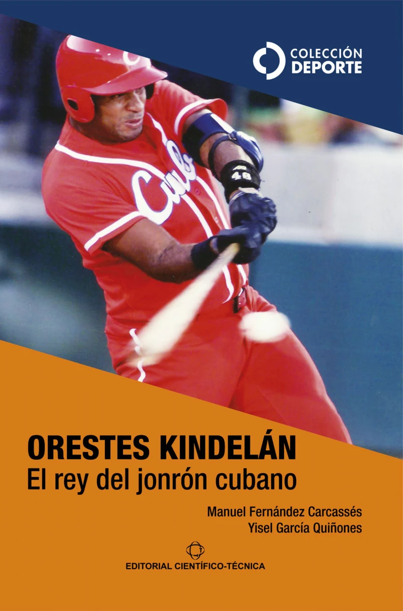 Portada: Orestes Kindelán. El rey del jonrón cubano